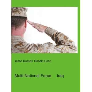  Multi National Force Iraq Ronald Cohn Jesse Russell 