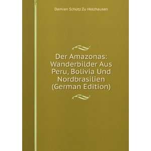   Nordbrasilien (German Edition) Damian SchÃ¼tz Zu Holzhausen Books