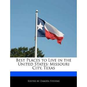   States Missouri City, Texas (9781171174868) Dakota Stevens Books