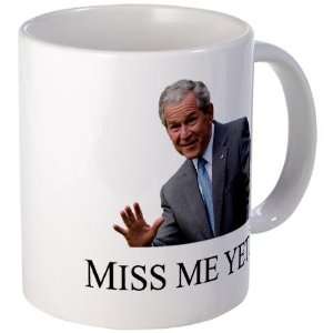  Miss Me Yet ? Humor Mug by 