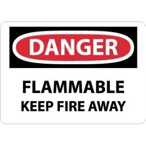 Danger, Flammable Keep Fire Away, 7X10, .040 Aluminum  