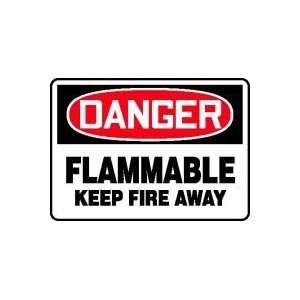  DANGER FLAMMABLE KEEP FIRE AWAY Sign   7 x 10 Plastic 