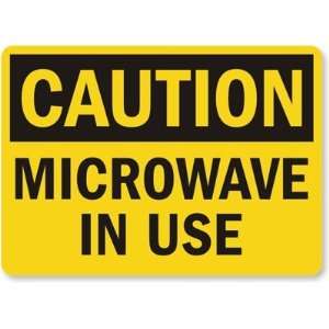  Caution Microwave In Use Laminated Vinyl Sign, 7 x 5 