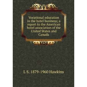  education in the hotel business; a report to the American hotel 