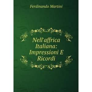  Nellaffrica Italiana Impressioni E Ricordi Ferdinando 