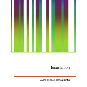  Incantation Ronald Cohn Jesse Russell Books