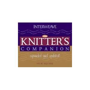  Interweave Press The Knitters Companion Expanded An Arts 