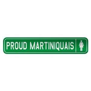   PROUD MARTINIQUAIS  STREET SIGN COUNTRY MARTINIQUE 