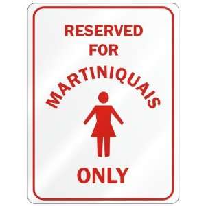   RESERVED ONLY FOR MARTINIQUAIS GIRLS  MARTINIQUE