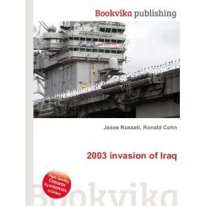  2003 invasion of Iraq Ronald Cohn Jesse Russell Books