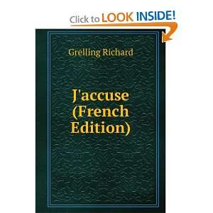  Jaccuse (French Edition) Grelling Richard Books