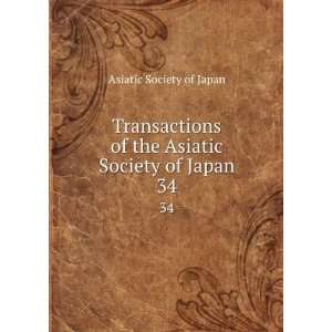   Society of Japan. 34 Asiatic Society of Japan  Books