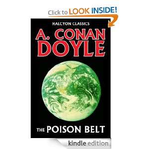 The Poison Belt by Arthur Conan Doyle (Halcyon Classics) Sir Arthur 