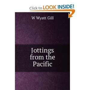 Jottings from the Pacific W Wyatt Gill  Books