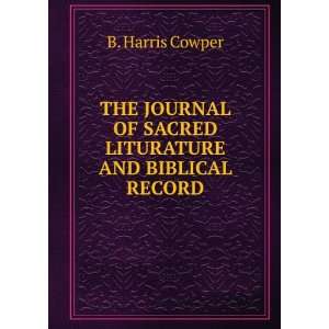 THE JOURNAL OF SACRED LITURATURE AND BIBLICAL RECORD B 