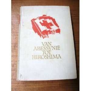  Van Abessynie tot Hiroshima JUNOD MARCEL DR. Books