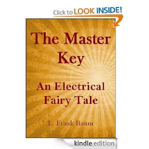 The Master Key  An Electrical Fairy Tale (Annotated) [Kindle Edition 