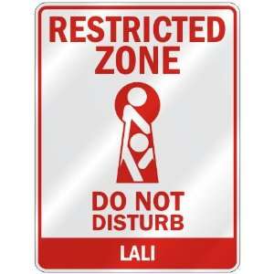   RESTRICTED ZONE DO NOT DISTURB LALI  PARKING SIGN