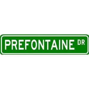  PREFONTAINE Street Sign ~ Personalized Family Lastname 