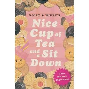  Nice Cup of Tea and a Sit Down [Paperback] Nicey & Wifey 