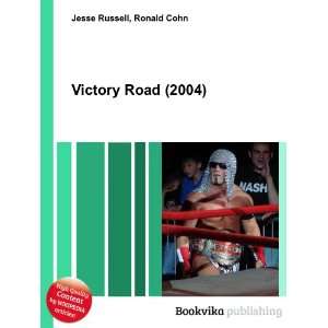  Victory Road (2004) Ronald Cohn Jesse Russell Books