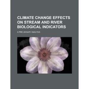  Climate change effects on stream and river biological 
