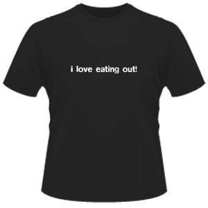  FUNNY T SHIRT  I Love Eating Out Toys & Games