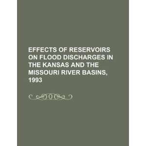 of reservoirs on flood discharges in the Kansas and the Missouri River 