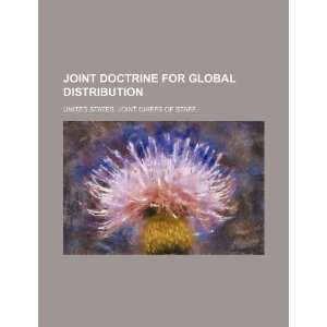  Joint doctrine for global distribution (9781234881962) United 