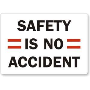  Safety Is No Accident Laminated Vinyl, 5 x 3.5 Office 