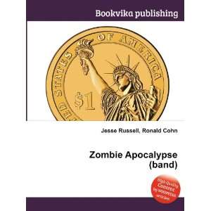  Zombie Apocalypse (band) Ronald Cohn Jesse Russell Books