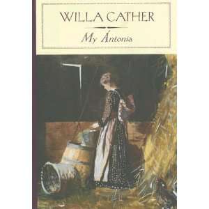   My Antonia ( Classics) [Hardcover] Willa Cather Books