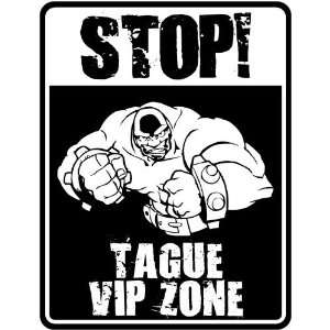  New  Stop    Tague Vip Zone  Parking Sign Name
