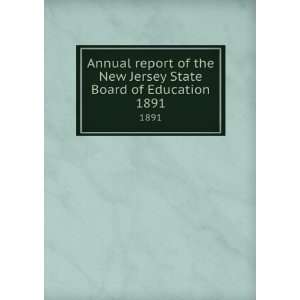  report of the New Jersey State Board of Education. 1891 New Jersey 