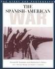 The Spanish American War The Story and Photographs by Donald M 