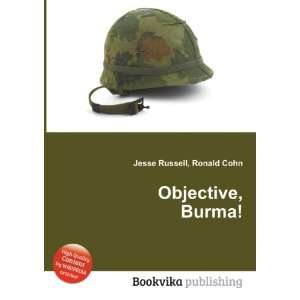 Objective, Burma Ronald Cohn Jesse Russell  Books