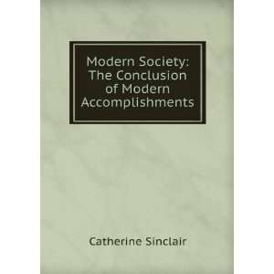    The Conclusion of Modern Accomplishments Catherine Sinclair Books