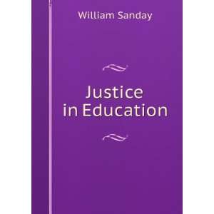  Justice in Education William Sanday Books