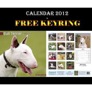  Bull Terrier Dogs Calendar 2012 + Free Keyring AVONSIDE 