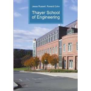 Thayer School of Engineering Ronald Cohn Jesse Russell  