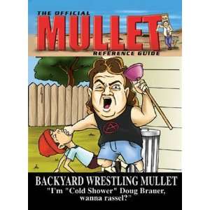   Reference Guide   Backyard Wrestling Mullet , 3x4