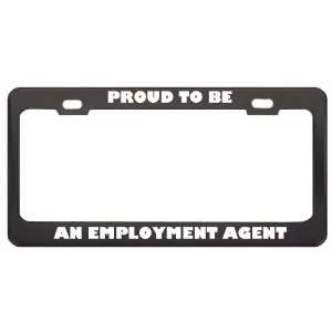  IM Proud To Be An Employment Agent Profession Career 