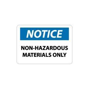   NOTICE Non hazardous Materials Only Safety Sign