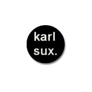  Karl Sux mini Humor Mini Button by  Patio, Lawn 