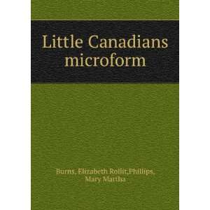  microform Elizabeth Rollit,Phillips, Mary Martha Burns Books