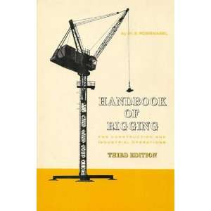  Handbook Of Rigging. For Construction And Industrial 