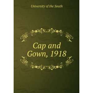  Cap and Gown, 1918 University of the South Books