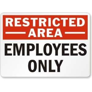  Restricted Area Employees Only Laminated Vinyl Sign, 7 x 