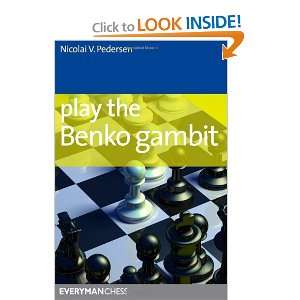  Play the Benko Gambit An Aggressive Opening Repertoire 