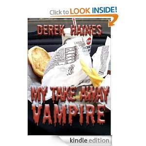 My Take Away Vampire Derek Haines  Kindle Store
